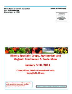 Address Service Requested  Illinois Specialty Growers Association 1701 Towanda Avenue Bloomington, IL 61701