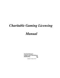 Raffle / Personal life / Nova Scotia Gaming Corporation / Gambling / Saskatchewan Liquor and Gaming Authority / Bingo