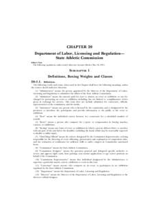 CHAPTER 20 Department of Labor, Licensing and Regulation— State Athletic Commission Editor’s Note  The following regulations, unless noted otherwise, became effective May 24, 1985.