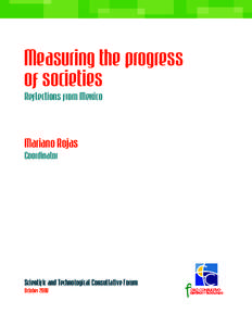 Measuring the progress of societies Reflections from Mexico Mariano Rojas Coordinator