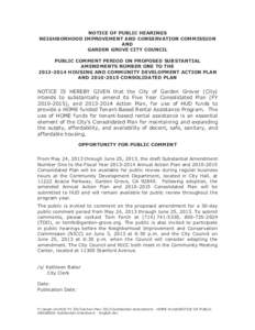 NOTICE OF PUBLIC HEARINGS NEIGHBORHOOD IMPROVEMENT AND CONSERVATION COMMISSION AND GARDEN GROVE CITY COUNCIL PUBLIC COMMENT PERIOD ON PROPOSED SUBSTANTIAL AMENDMENTS NUMBER ONE TO THE