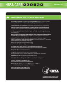 DECEMBER[removed]TRANSGENDER HEALTH ONLINE RESOURCES American Medical Student Association Transgender Health Resources: www.amsa.org/AMSA/ Homepage/About/Committees/GenderandSexuality/TransgenderHealthCare.aspx Clinical Tr