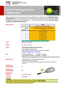 Tennis Training Course - Elementary Want to release stress from busy work and have a good exercise? Sign up for the elementary Tennis Training Course now! The experienced coach will provide a professional and structural 