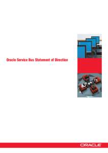 Oracle Service Bus Statement of Direction  ВВЕДЕНИЕ Лидирующее положение компании Oracle на рынке продуктов класса Корпоративной Шины Серви