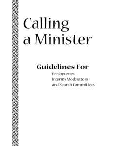 Calling a Minister Guidelines For Presbyteries Interim Moderators and Search Committees