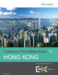 Opalesque Roundtable Series  HONG KONG Opalesque Roundtable Series Sponsor: