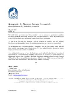 Statement - By Nunavut Premier Eva Aariak Governor General of Canada Visit to Nunavut May 29, 2009 Iqaluit, NU On behalf of the government and Nunavummiut, I want to express our gratitude towards Her Excellency the Right