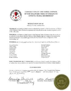 A RESOLUTION OF THE TRIBAL COUNCIL OF THE DELAWARE TRIBE OF INDIANS TO APPROVE TRIBAL MEMBERSHIP RESOLUTIONA11thored f?y Ch1is Mille1; E11rollllle11t Director