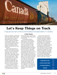 Let’s Keep Things on Track A big picture look at the current state of transportation in Canada by Pulse Canada Politics 101: Identify a practical and reasonable solution. Build a critical mass of support from a range o