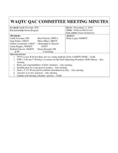WAQTC QAC COMMITTEE MEETING MINUTES LEADER: Garth Newman, ITD FACILITATOR: Desna Bergold MEMBERS: Garth Newman, ITD Sean Parker, ODOT
