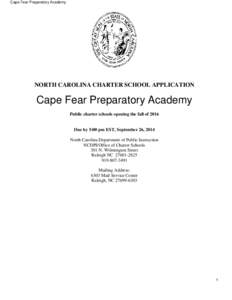 Cape Fear Preparatory Academy  NORTH CAROLINA CHARTER SCHOOL APPLICATION Cape Fear Preparatory Academy Public charter schools opening the fall of 2016