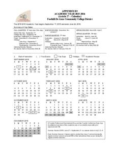 APPENDIX H3 ACADEMIC YEAR[removed]Article 27 – Calendar) Foothill-De Anza Community College District The[removed]Academic Year begins September 17, 2015 and ends June 24, 2016. Summary of Key Dates: