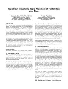 TopicFlow: Visualizing Topic Alignment of Twitter Data over Time Jianyu Li, Sana Malik, Alison Smith Panagis Papadatos