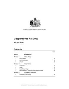 AUSTRALIAN CAPITAL TERRITORY  Cooperatives Act 2002 Act 2002 No 45  Contents