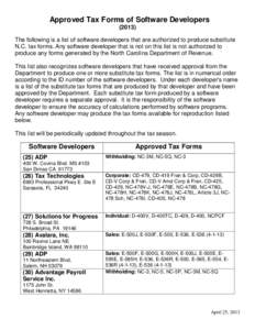 Approved Tax Forms of Software Developers[removed]The following is a list of software developers that are authorized to produce substitute N.C. tax forms. Any software developer that is not on this list is not authorized 