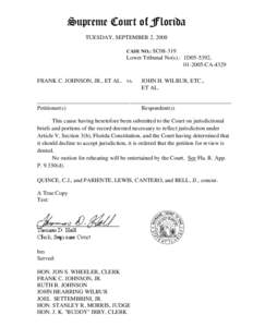 Supreme Court of Florida TUESDAY, SEPTEMBER 2, 2008 CASE NO.: SC08-319 Lower Tribunal No(s).: 1D05-5392, [removed]CA-4329