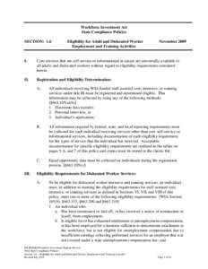 Workforce Investment Act State Compliance Policies SECTION: 1.6 Eligibility for Adult and Dislocated Worker Employment and Training Activities