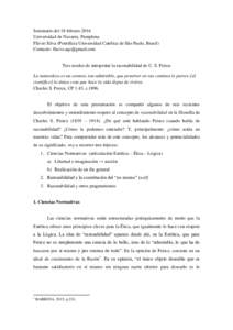 Seminario del 18 febrero 2016 Universidad de Navarra, Pamplona Flávio Silva (Pontificia Universidad Católica de São Paulo, Brasil) Contacto:   Tres modos de interpretar la razonabilidad de C. S. Pe