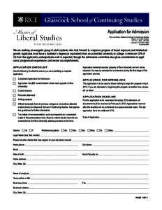 Application for Admission Rice University, Glasscock School of Continuing Studies Master of Liberal Studies P.O. Box[removed]MS 550 Houston, TX[removed][removed]