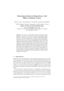 Measuring Statistical Dependence with Hilbert-Schmidt Norms Arthur Gretton1 , Olivier Bousquet2 , Alex Smola3 , and Bernhard Sch¨