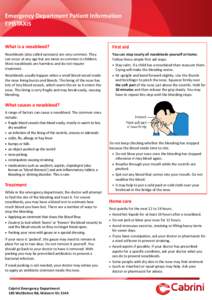 Emergency Department Patient Information EPISTAXIS What is a nosebleed?  First aid