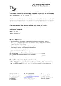 Office of the Secretary General Prof. em. Dr. Horst Hanusch I would like to apply for membership and settle payment of my membership fees to the Lisbon Civic Forum e. V.
