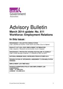 Advisory Bulletin March 2014 update: No. 611 Workforce: Employment Relations In this issue: REDUNDANCY: COLLECTIVE CONSULTATION Case: USDAW and another v Ethel Austin and others (Court of Appeal)