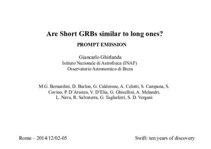 Are Short GRBs similar to long ones? PROMPT EMISSION Giancarlo Ghirlanda Istituto Nazionale di Astrofisica (INAF) Osservatorio Astronomico di Brera