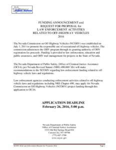 FUNDING ANNOUNCEMENT and REQUEST FOR PROPOSAL for LAW ENFORCEMENT ACTIVITIES RELATED TO OFF-HIGHWAY VEHICLES 2016 The Nevada Commission on Off-Highway Vehicles (NCOHV) was established on