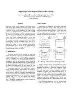 Improving Failure Responsiveness in Jini Leasing Scott Rose, Kevin Bowers, Steve Quirolgico, and Kevin Mills National Institute of Standards and Technology [removed] Abstract Distributed systems require strategies t