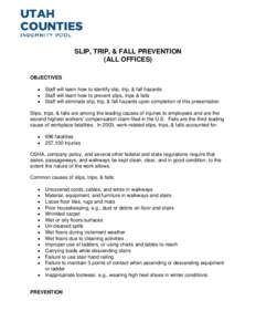 SLIP, TRIP, & FALL PREVENTION (ALL OFFICES) OBJECTIVES • • •
