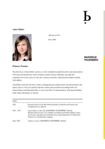 Anna Mattes Attorney-at-Law Born 1986 Primary Practice The main focus of Anna Mattes’ practice is on the extrajudicial and judicial advice and representation