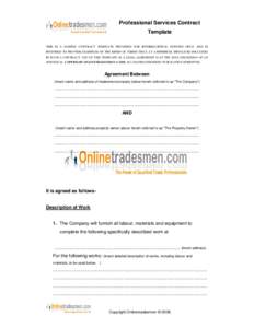 Professional Services Contract Template THIS IS A SAMPLE CONTRACT TEMPLATE PROVIDED FOR INFORMATIONAL PUPOSES ONLY AND IS INTENDED TO PROVIDE EXAMPLES OF THE KINDS OF TERMS THAT, AT A MINIMUM, SHOULD BE INCLUDED IN SUCH 