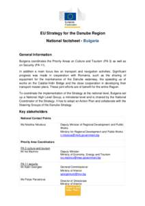 EU Strategy for the Danube Region National factsheet - Bulgaria General Information Bulgaria coordinates the Priority Areas on Culture and Tourism (PA 3) as well as on Security (PA 11).