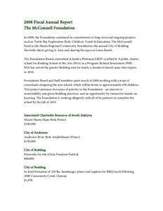 2008 Fiscal Annual Report The McConnell Foundation In 2008, the Foundation continued its commitment to long-term and ongoing projects such as Turtle Bay Exploration Park; Children, Youth & Education; The McConnell Fund a