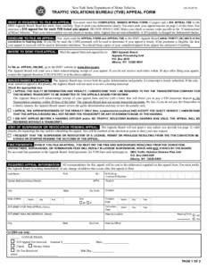 New York State Department of Motor Vehicles  AA[removed]TRAFFIC VIOLATIONS BUREAU (TVB) APPEAL FORM WHAT IS REQUIRED TO FILE AN APPEAL: You must send this COMPLETED, SIGNED APPEAL FORM (2 pages) and a $10 APPEAL FEE to