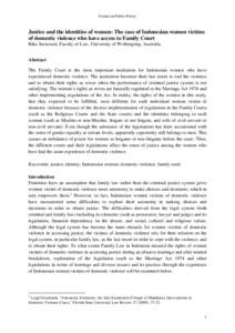 Forum on Public Policy  Justice and the identities of women: The case of Indonesian women victims of domestic violence who have access to Family Court Rika Saraswati, Faculty of Law, University of Wollongong, Australia A