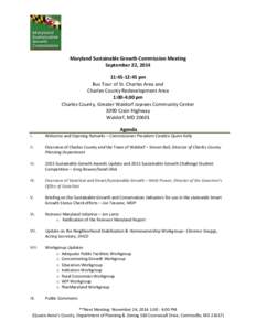 Maryland Sustainable Growth Commission Meeting September 22, [removed]:45-12:45 pm Bus Tour of St. Charles Area and Charles County Redevelopment Area 1:00-4:00 pm