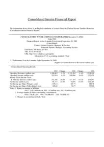 Consolidated Interim Financial Report The information shown below is an English translation of extracts from the Chukan Kessan Tanshin (Renketsu) (Consolidated Interim Financial Report). CHUBU ELECTRIC POWER COMPANY,INCO