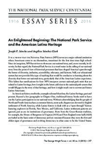 An Enlightened Beginning: The National Park Service and the American Latino Heritage Joseph P. Sánchez and Angélica Sánchez-Clark It is a truism that the National Park Service (NPS) serves as a major cultural institut