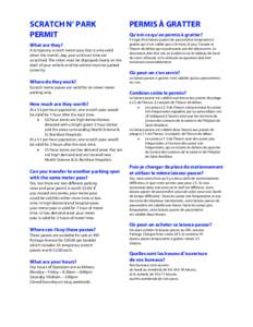 SCRATCH N’ PARK PERMIT What are they? A temporary scratch meter pass that is only valid when the month, day, year and start time are scratched. The ticket must be displayed clearly on the