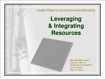 Livable Regions and Communities Workshop  Leveraging & Integrating Resources