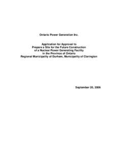 Application for Approval to Prepare a Site for the Future Construction of a Nuclear Power Generating Facility in the Province of Ontario Regional Municipality of Durham, Municipality of Clarington