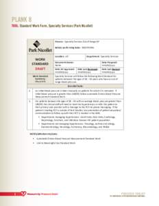 PLANK 8 TOOL: Standard Work Form, Specialty Services (Park Nicollet) Process: Specialty Services Out of Range BP Role(s) performing tasks: RN/LPN/MA