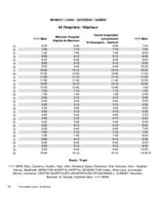 MONDAY / LUNDI – SATURDAY / SAMEDI  64 Hospitals / Hôpitaux 1111 Main  Moncton Hospital