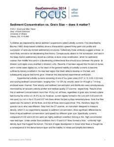 Sediment Concentration vs. Grain Size -- does it matter? R.W.C. Arnott and Mike Tilston Dept. of Earth Sciences University of Ottawa Ottawa, ON., K1N 6N5