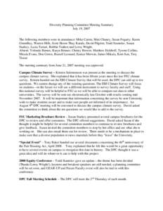 Diversity Planning Committee Meeting Summary July 19, 2007 The following members were in attendance: Mike Cairns, Matt Chaney, Susan Fogarty, Karen GreenBay, Warren Hills, Scott Heron Thuy Karafa, David Pilgrim, Todd Sta