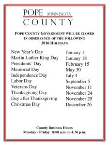 POPE MINNESOTA COUNTY POPE COUNTY GOVERNMENT WILL BE CLOSED IN OBSERVANCE OF THE FOLLOWINGHOLIDAYS