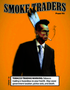 Tobacco / Mohawk tribe / Greater Montreal / Kahnawake / Mohawk people / Akwesasne / Club Native / Tobacco industry / Oka Crisis / First Nations / Aboriginal peoples in Canada / Quebec