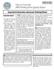 PWSID: Town of Centreville 2006 Drinking Water Quality Report Important Information about your Drinking Water: Special points of interest: